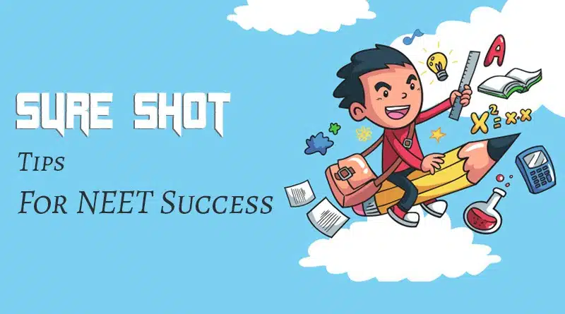 Sure Shot Tips for NEET Success