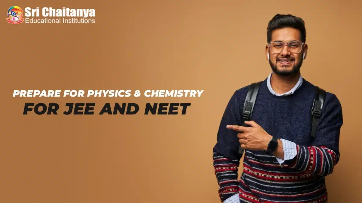 Prepare for Physics & Chemistry for JEE and NEET